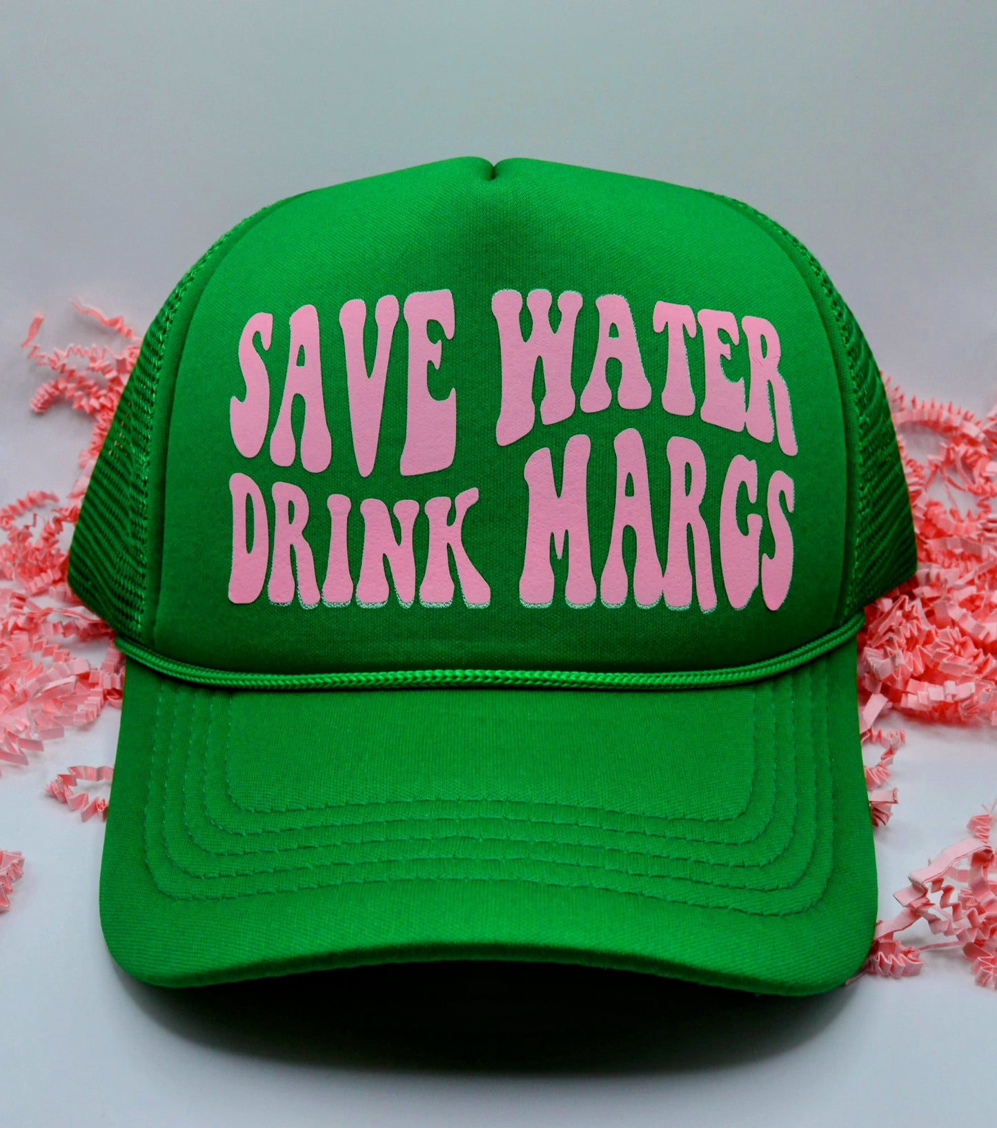 Save Water Drink Margs- Green